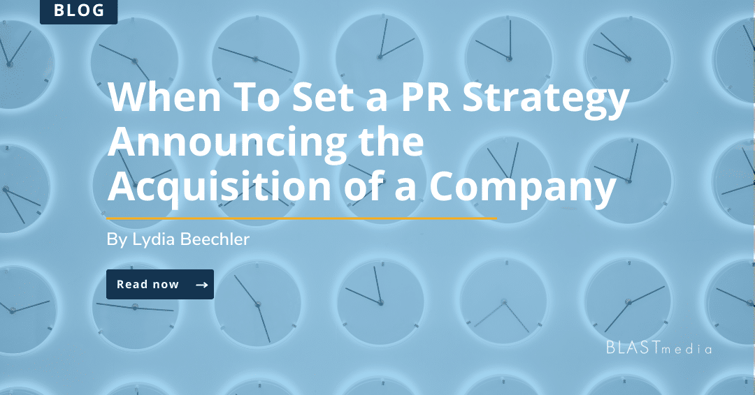 When To Set a PR Strategy Announcing the Acquisition of a Company