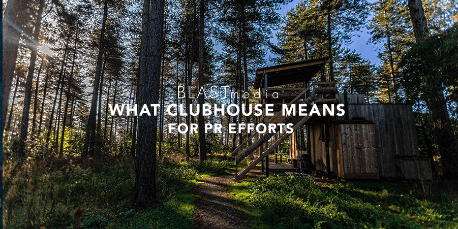 What Clubhouse Means for PR Efforts