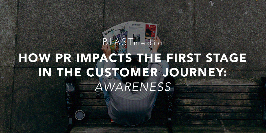 How PR Impacts the First Stage in the Customer Journey: Awareness