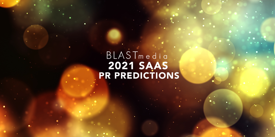 2021 SaaS PR Predictions