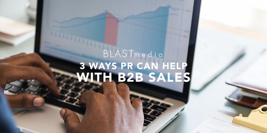 3 Ways PR Can Help Generate B2B Sales