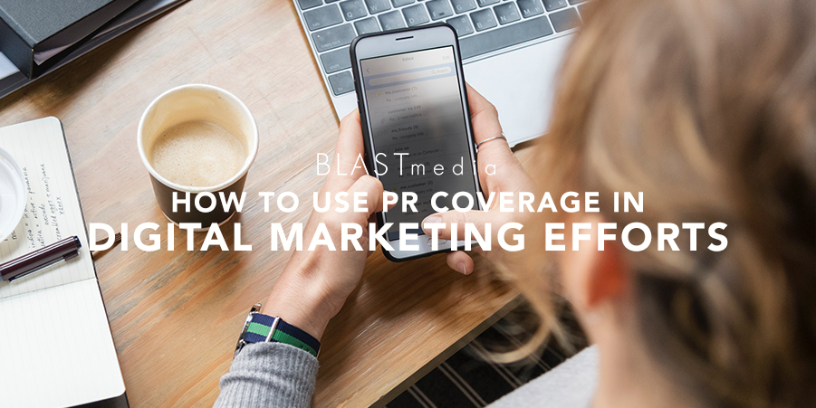 How to Use PR Coverage in Digital Marketing Efforts