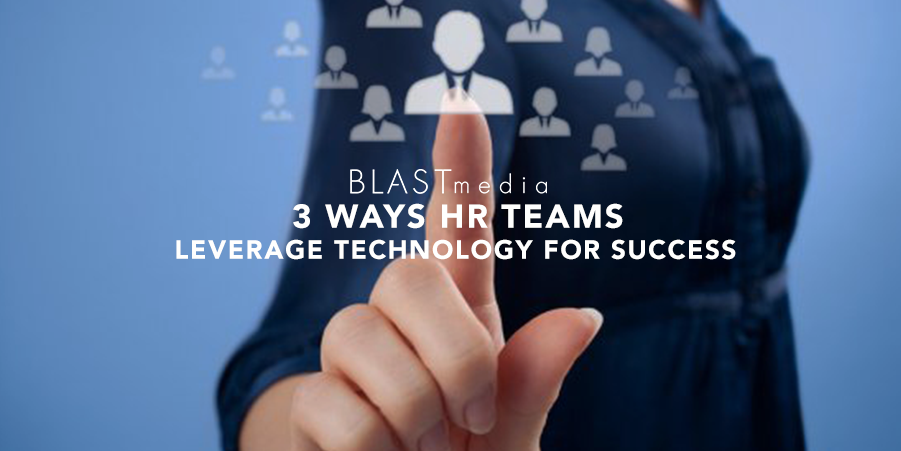 3 ways HR teams leverage technology for success