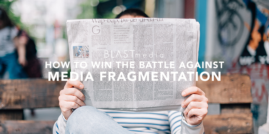 Media Fragmentation: How to Earn Brand Credibility