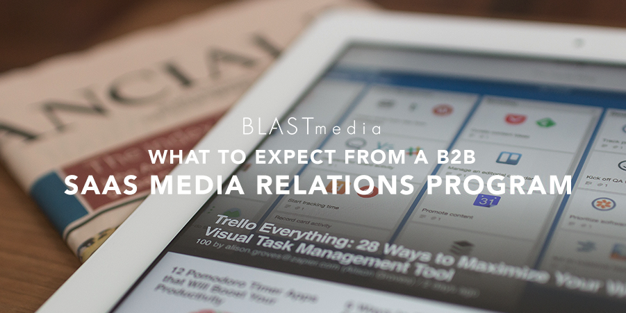 What to Expect from a B2B SaaS Media Relations Program