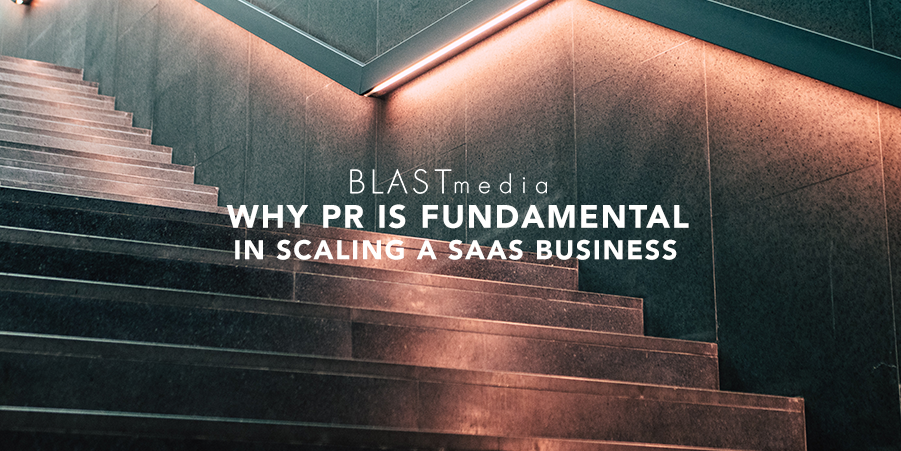Why PR Is Fundamental in Scaling a SaaS Business