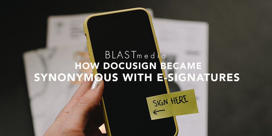 How DocuSign Became Synonymous With Electronic Signatures