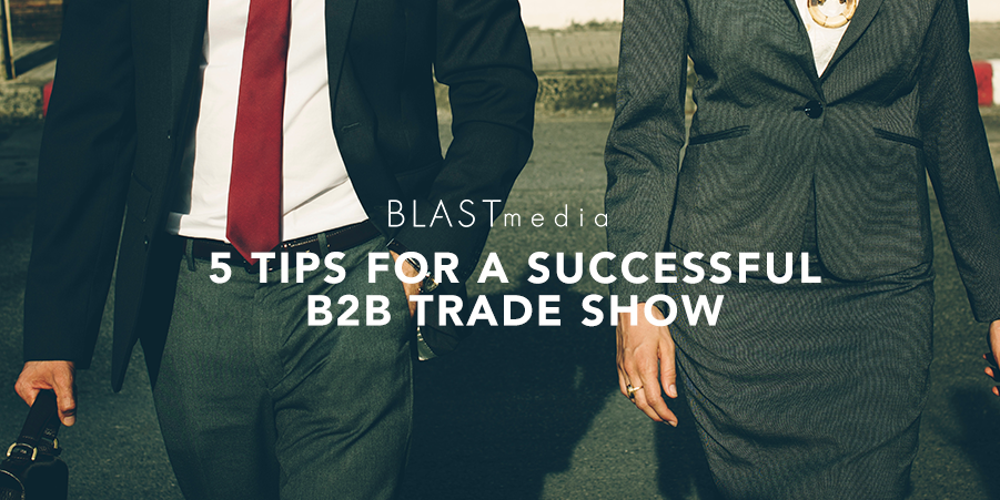 5 Tips for a Successful B2B Trade Show