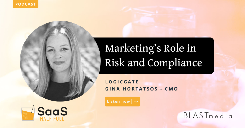 Podcast: Marketing's role in risk and compliance. Logicgate Gina Hortatsos - CMO graphic