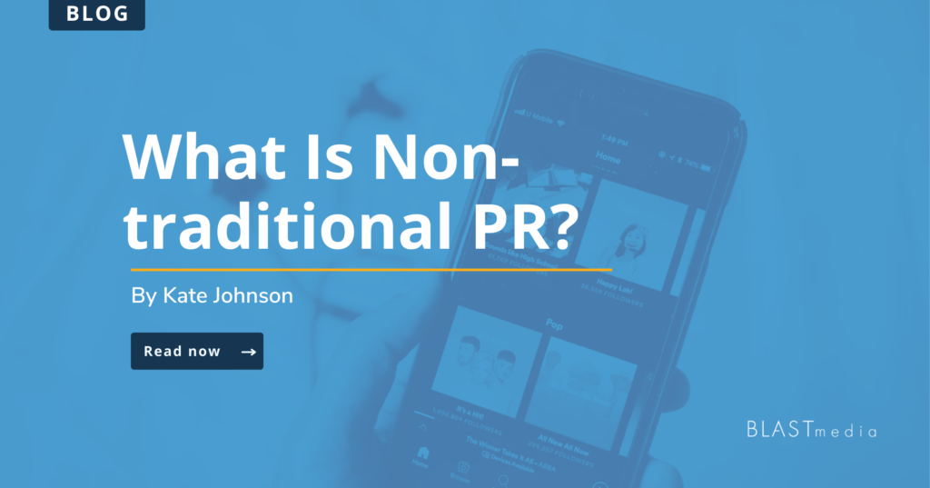 What is non-traditional PR? By Kate Johnson