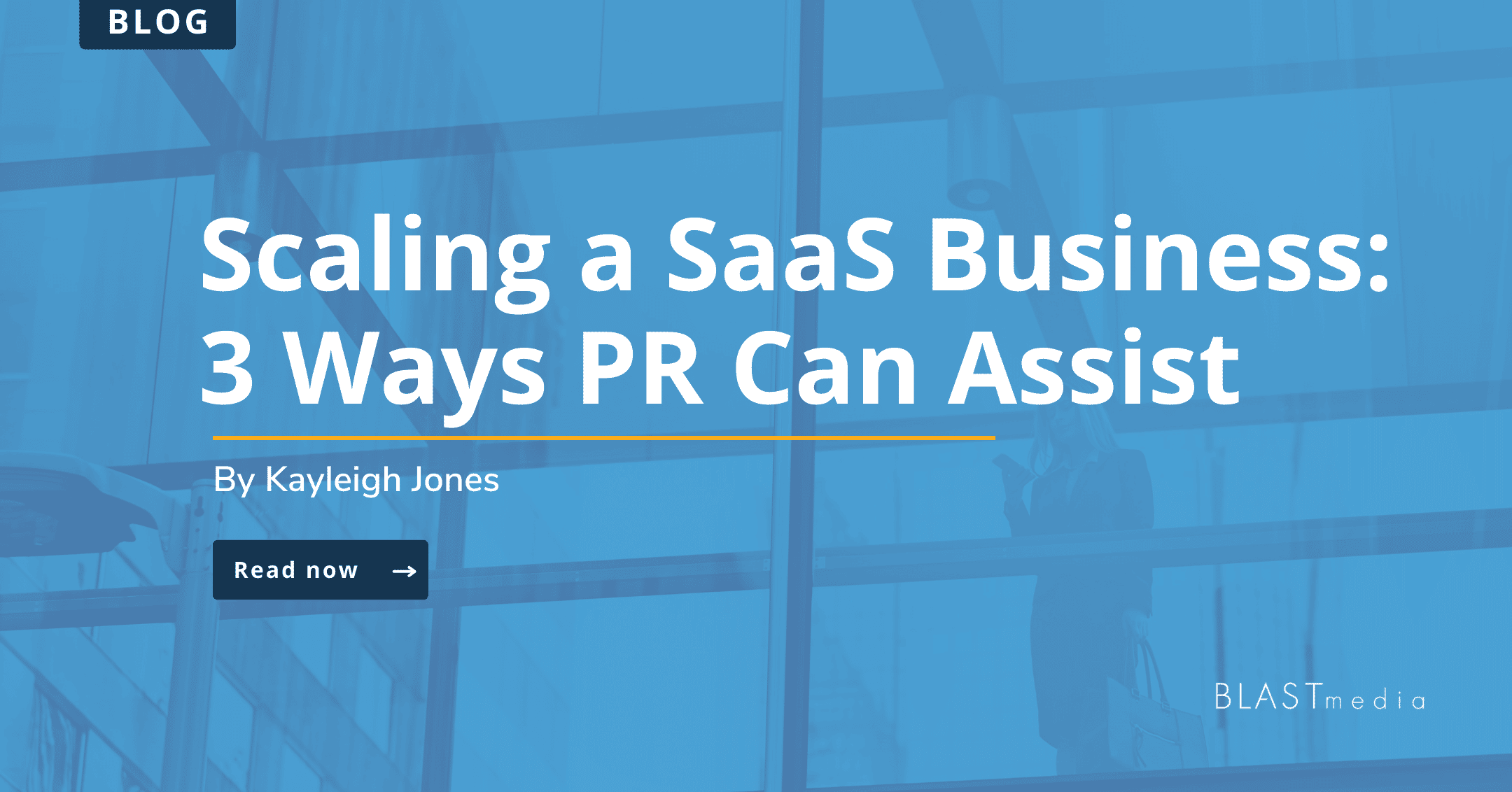 Scaling a SaaS Business: 3 Ways PR Can Assist