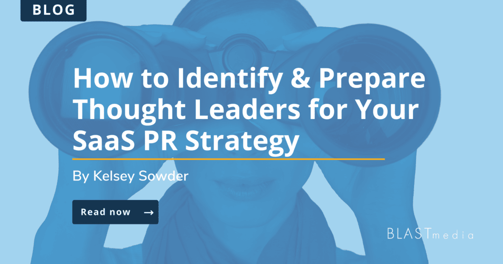 How to Identify and Prepare Thought Leaders for Your SaaS PR Strategy graphic