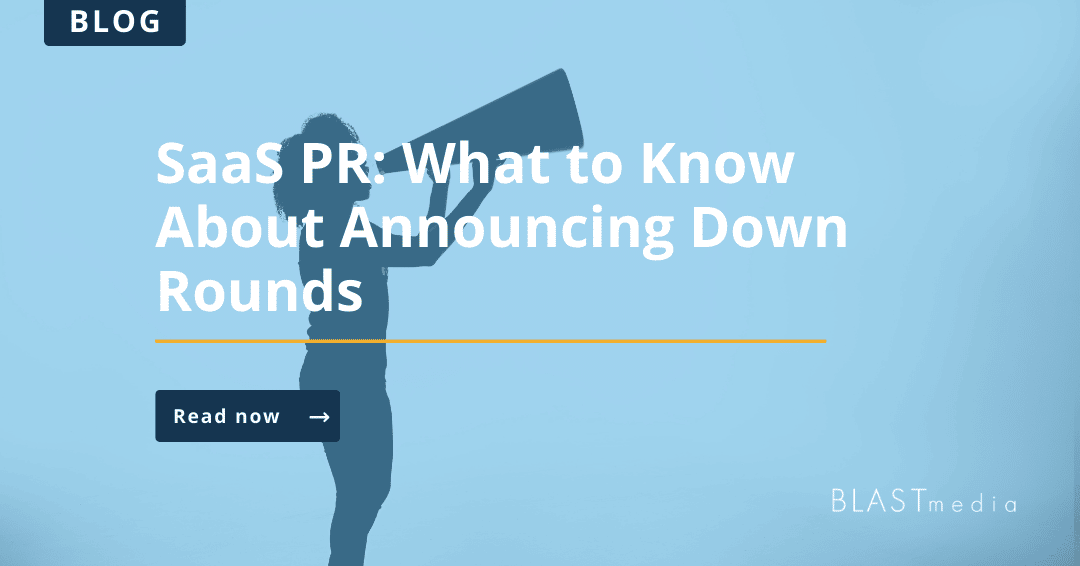 SaaS PR: What to Know About Announcing Down Rounds