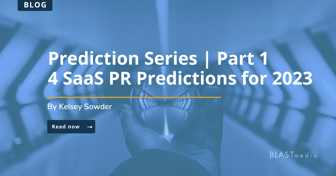 4 SaaS PR Predictions for 2023