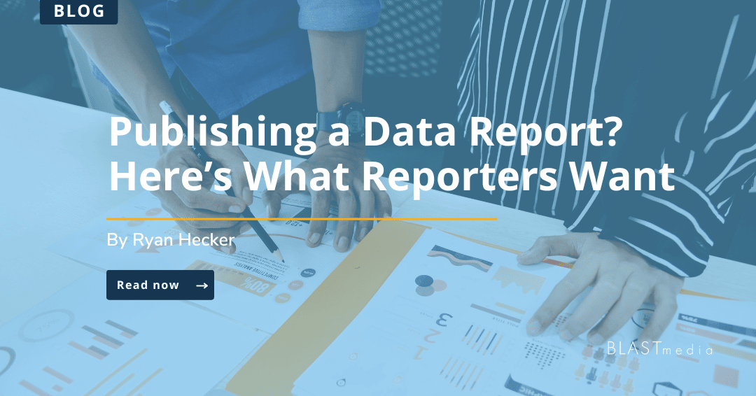 Publishing a Data Report? Here’s What Reporters Want
