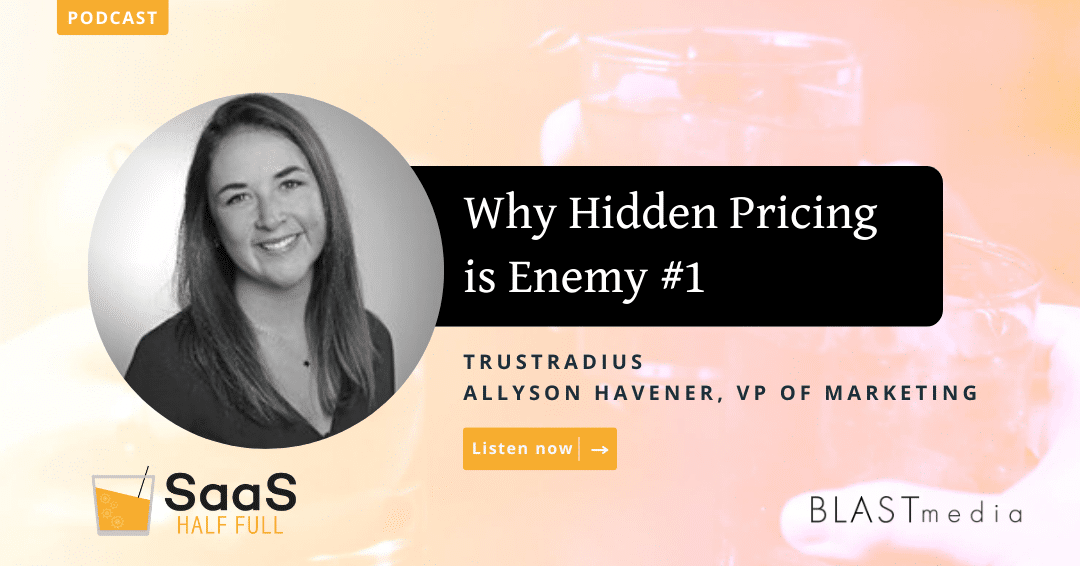Why Hidden Pricing is Enemy #1, with Allyson Havener, TrustRadius