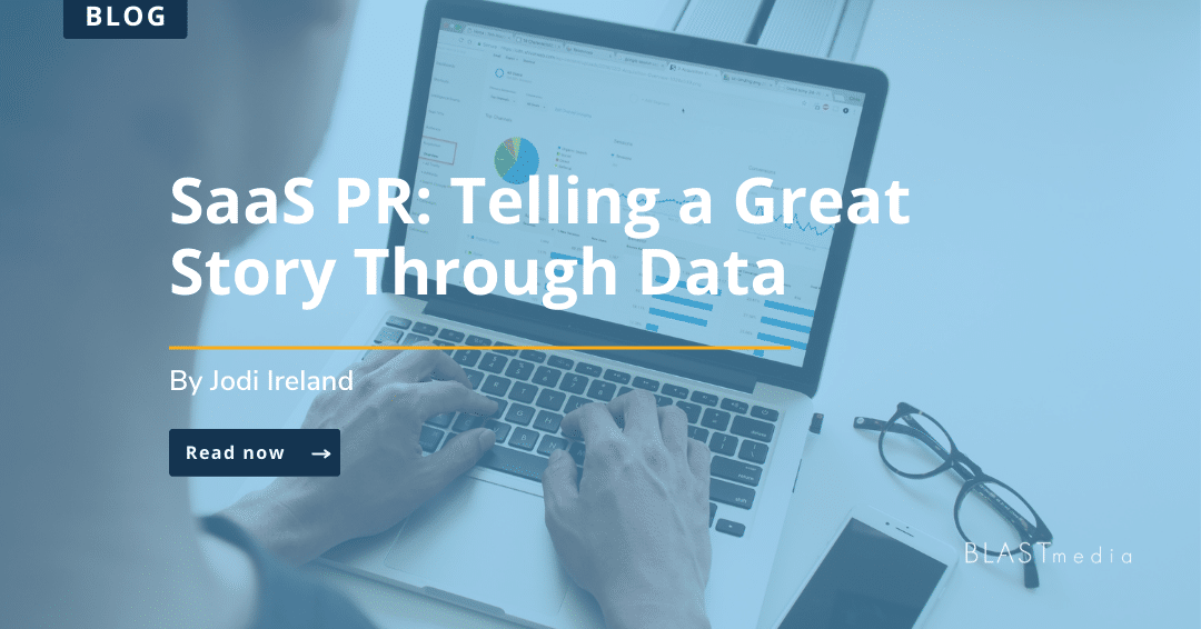 SaaS PR: Telling a Great Story Through Data