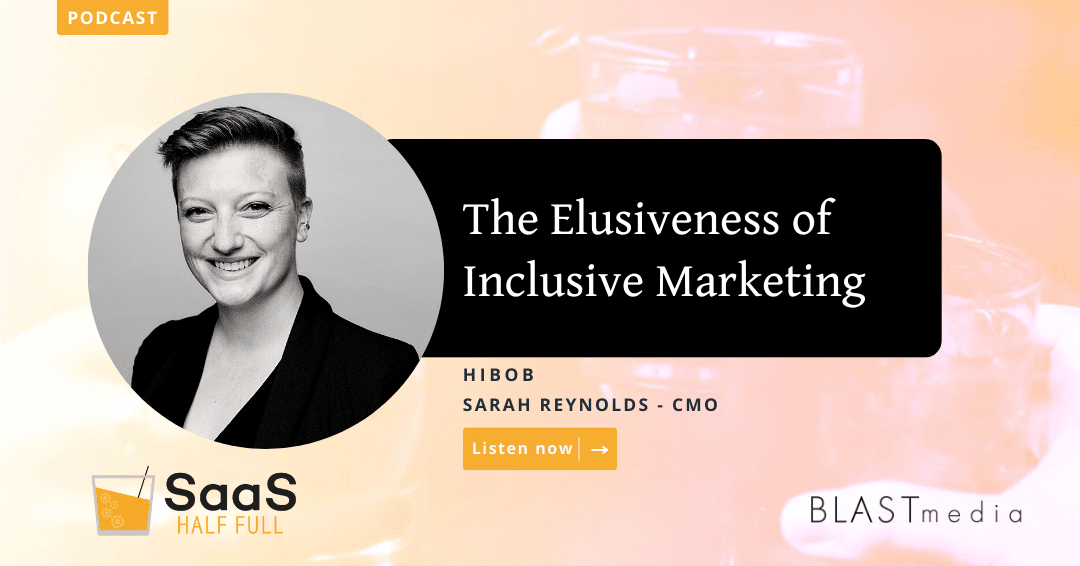 The Elusiveness of Inclusive Marketing, with Sarah Reynolds