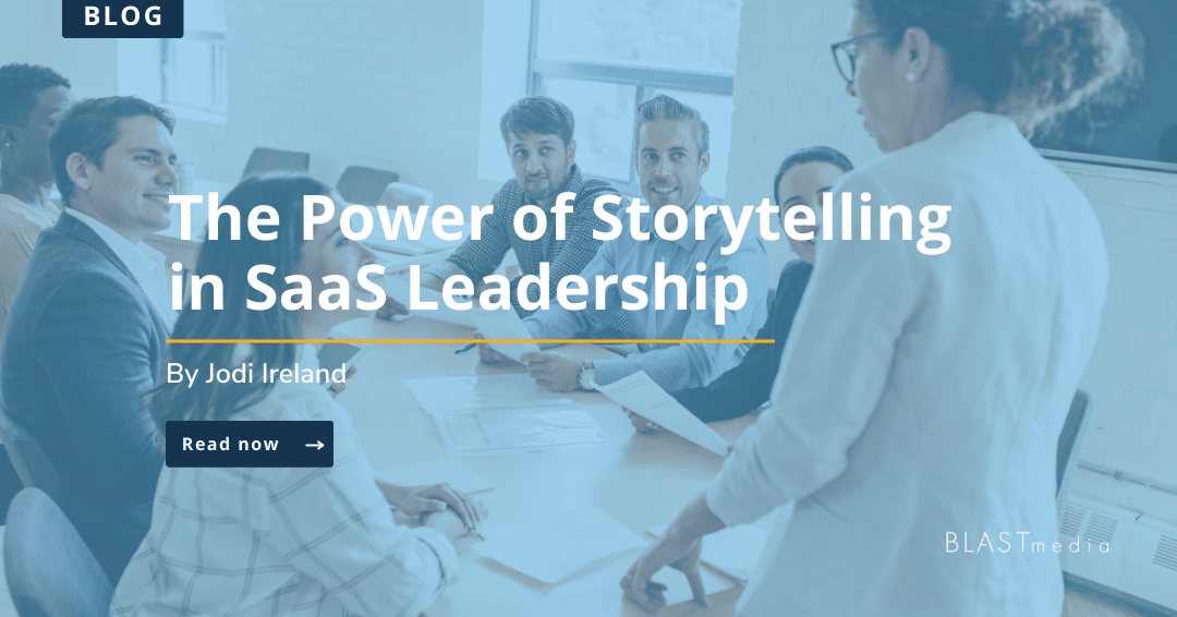 The Power of Storytelling in SaaS Leadership