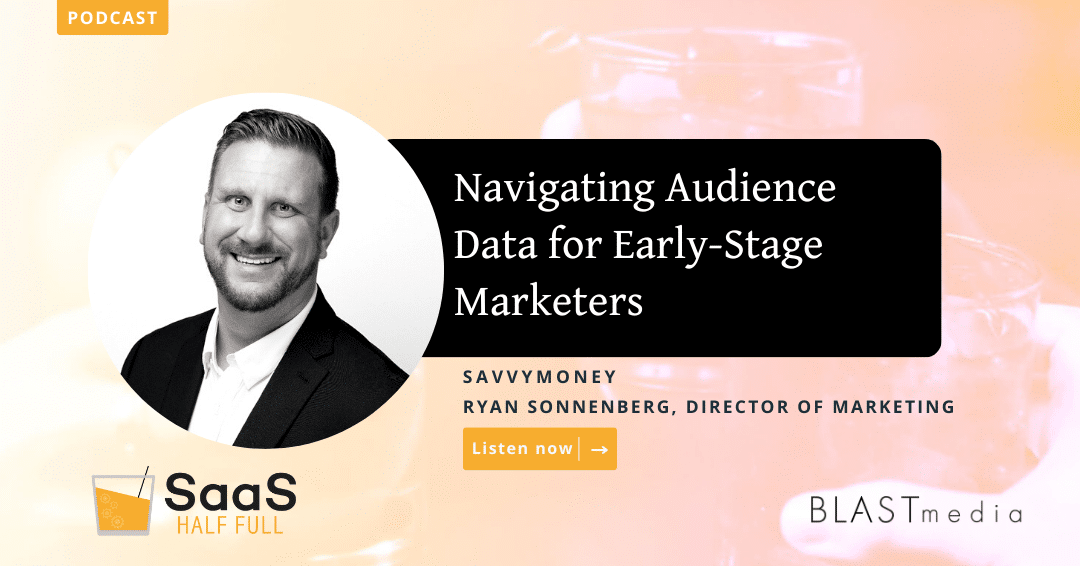 Navigating Audience Data for Early-Stage Marketers, with Ryan Sonnenberg