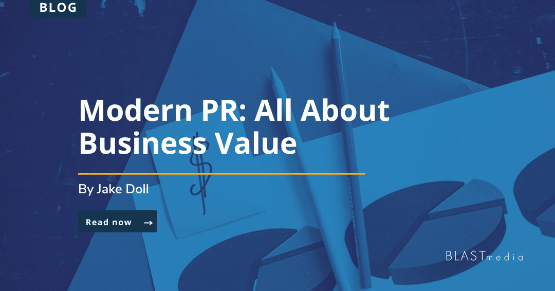 Modern PR: All About Business Value