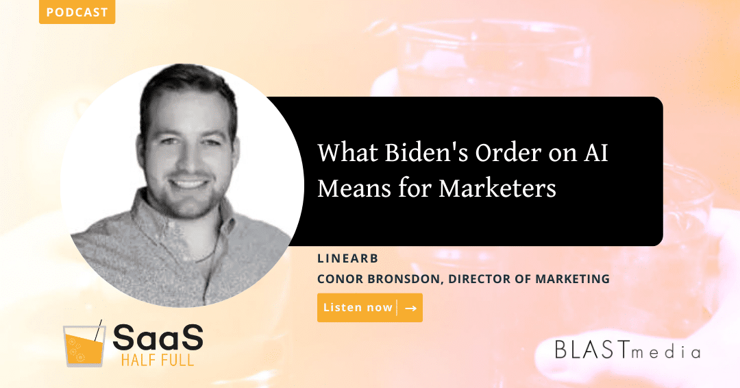 What Biden’s Order on AI Means for Marketers, with Conor Bronsdon