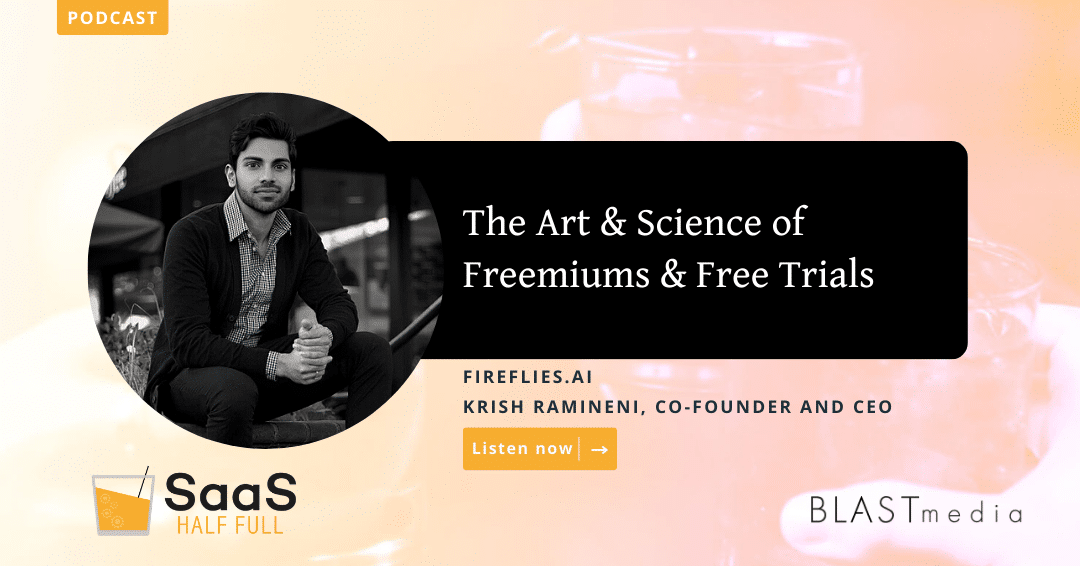 The Art & Science of Freemiums & Free Trials, with Krish Ramineni
