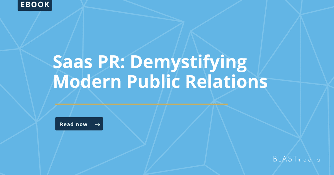 Saas PR: Demystifying Modern Public Relations